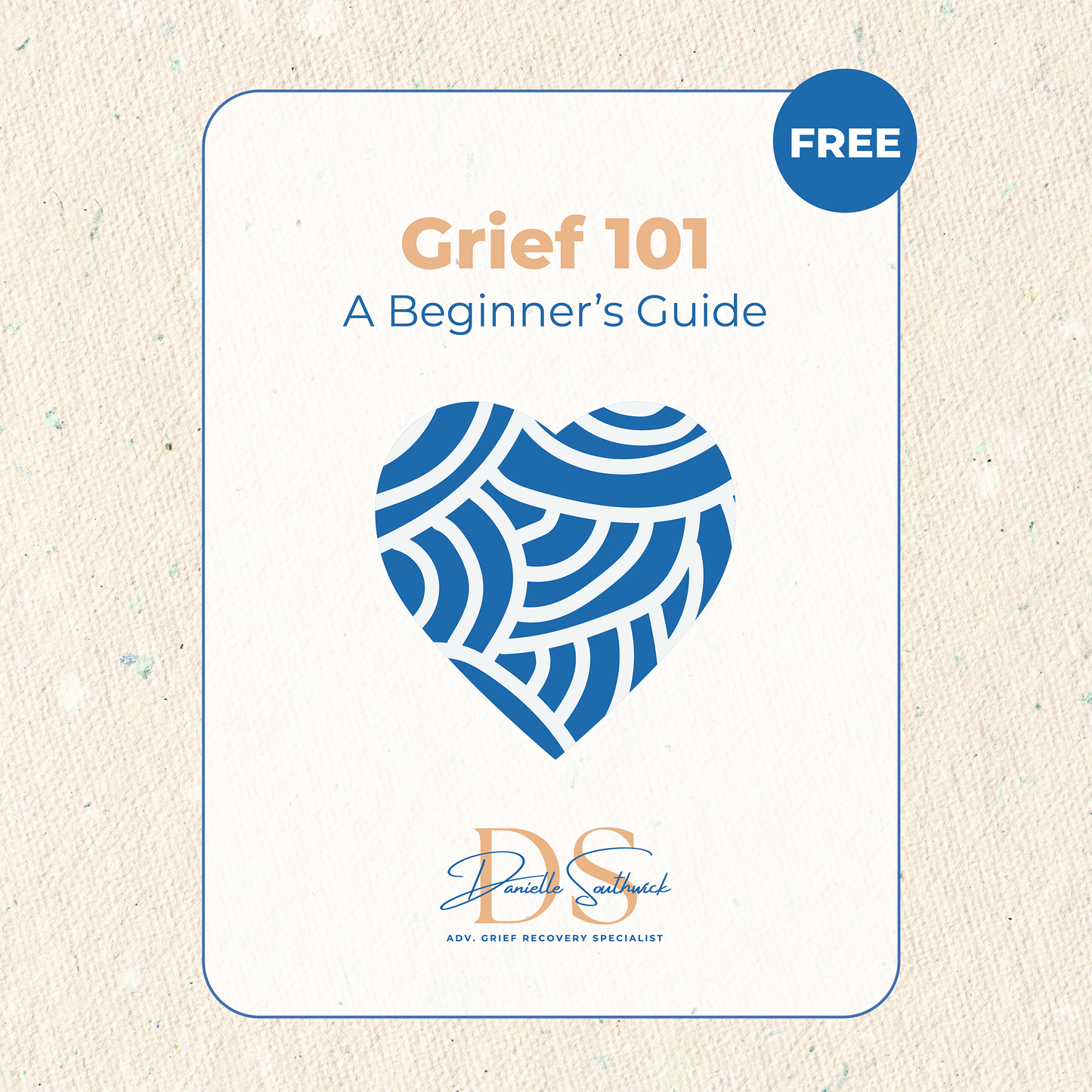 Grief 101 A Beginners Guide - FREE