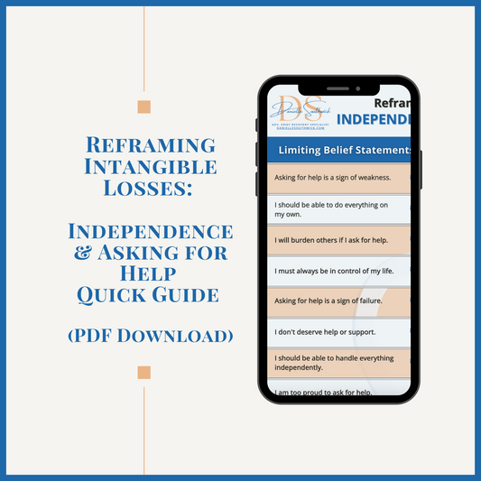 Reframing Intangible Losses: Independence & Asking for Help – Quick Guide (PDF Download)