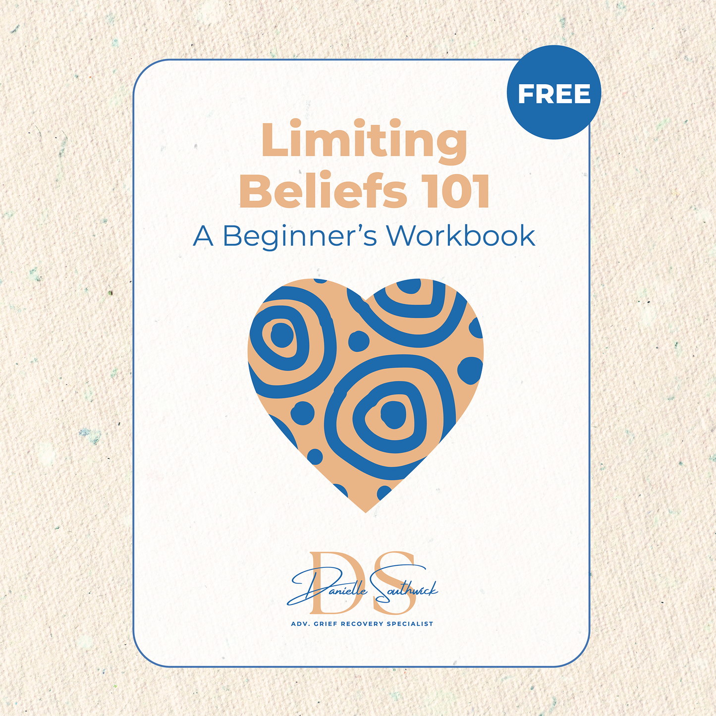 Limiting Beliefs 101: A Beginner’s Workbook - FREE