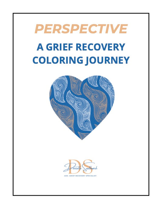 Perspective: A Grief Recovery Coloring Book Journey